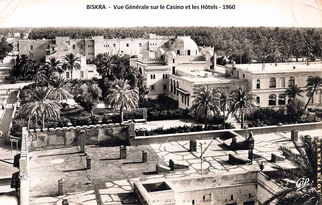 Biskra - Vue Generale sur Casino et Hotels - 1960.jpg